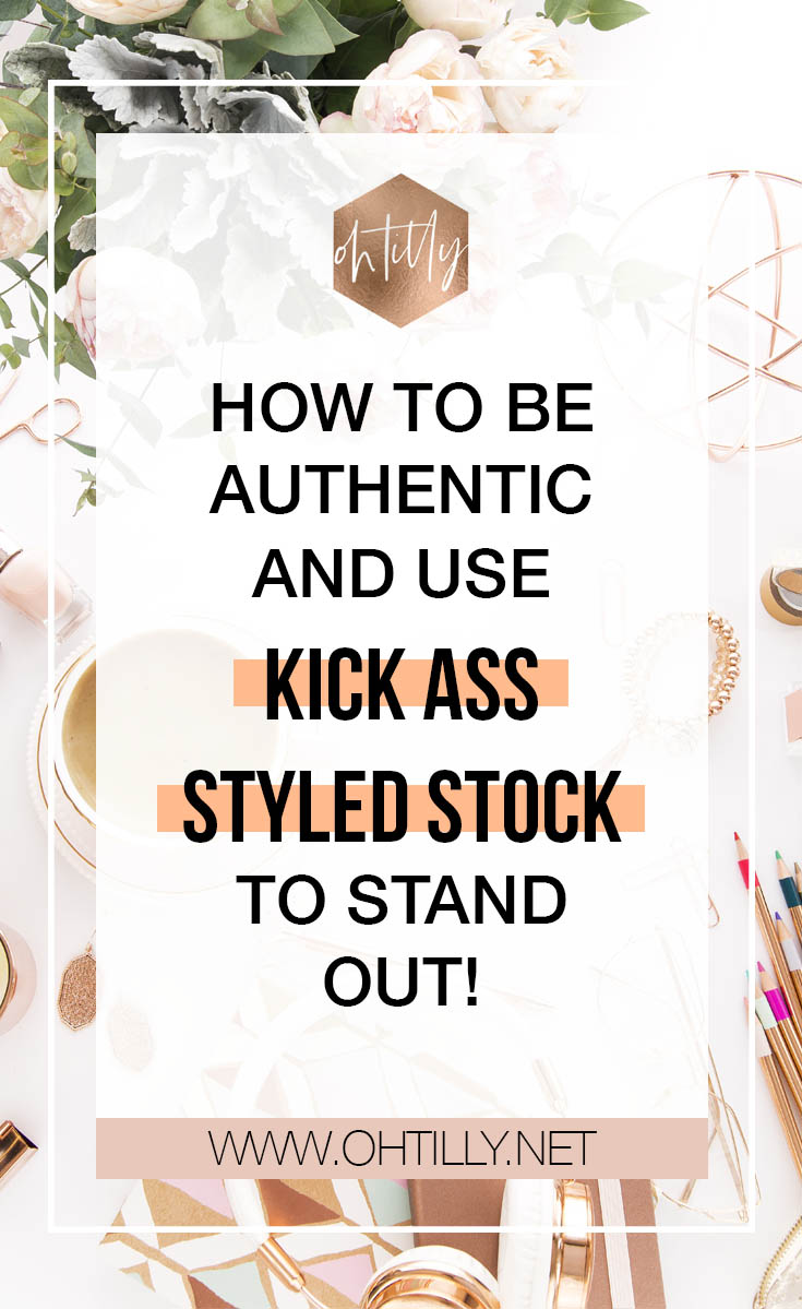 How to be Authentic and use Kick Ass Styled Stock to stand out